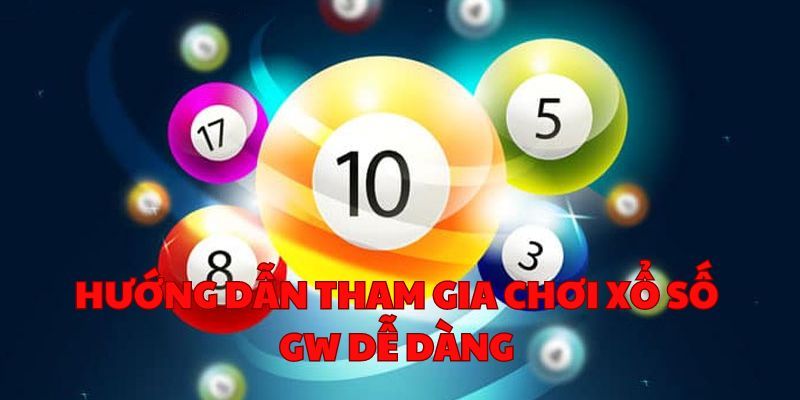 Cách tham gia cá cược sảnh GW xổ số tại Kubet