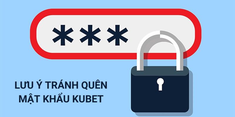 Vài lưu ý cần biết để tránh quên password